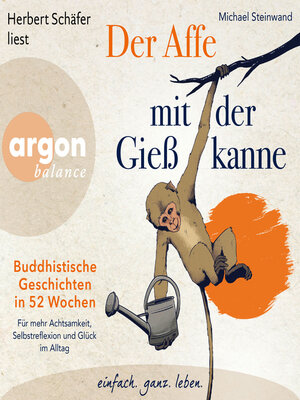 cover image of Der Affe mit der Gießkanne--Buddhistische Geschichten in 52 Wochen